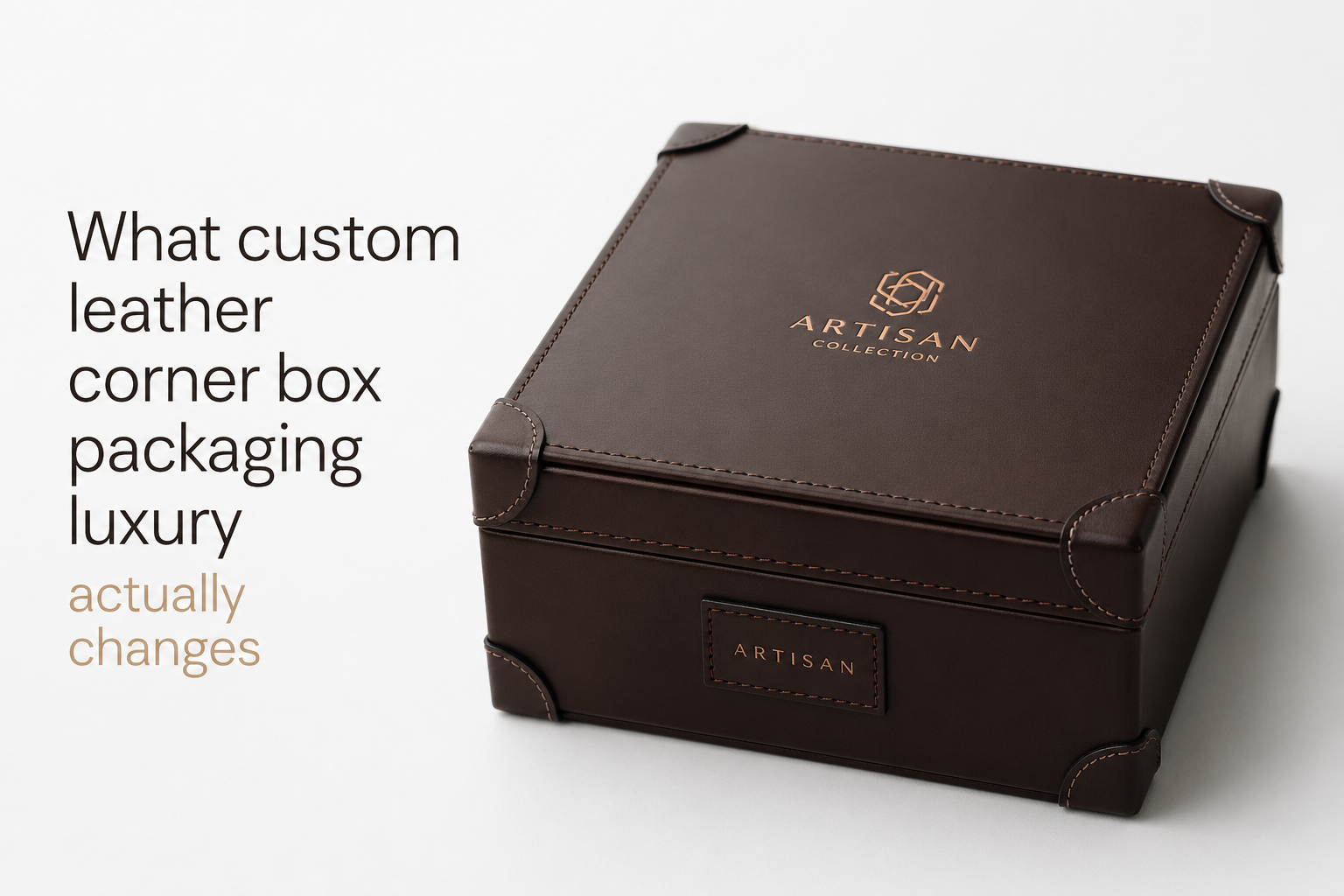 Custom leather corner box packaging luxury: what to know